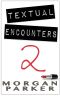 [Textual Encounters 02] • Textual Encounters · 2